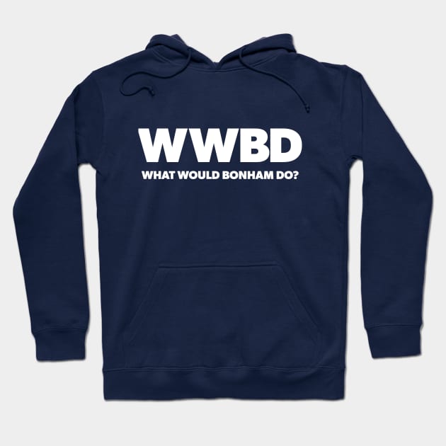 What Would Bonham Do? Hoodie by Drummer Ts